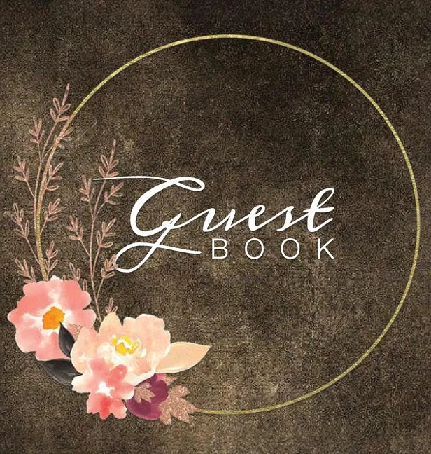 Guest Book: Watercolor Flowers Brown Rustic Hardcover Guestbook Blank No Lines 64 Pages Keepsake Memory Book Sign In Registry for a Wedding Birthday A - Hardcover